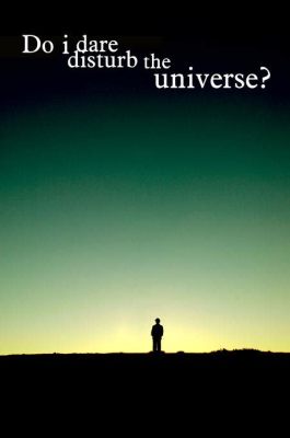  Do I Dare Disturb the Universe?  - A Poetic Exploration of Love and Self-Discovery