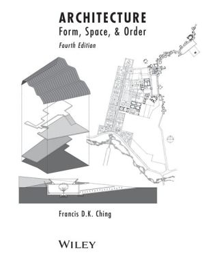  For Your Architectural Library: Form, Space, and Order - A Timeless Exploration of the Built Environment