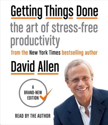  Getting Things Done: The Art of Stress-Free Productivity!