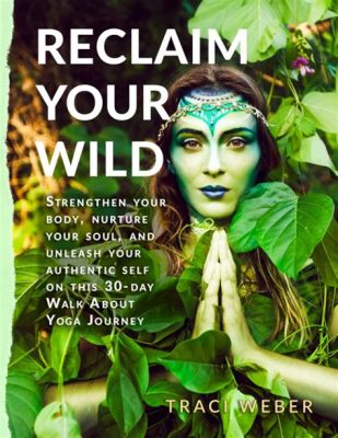   Untamed - A Wild Journey into Reclaiming Your Authentic Self